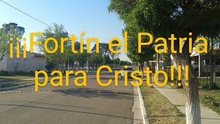 ¡¡¡Fortín el Patria para Cristo!!!