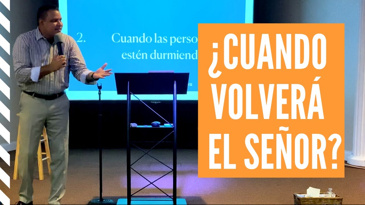 ¿Cuando volverá el Señor? | Jose Arroyo