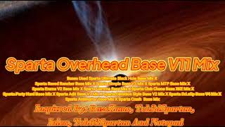 (Loud) Sparta Overhead Base V11 Mix
