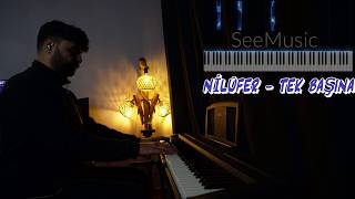 Nilüfer - Tek Başına (Pi̇yano Cover)