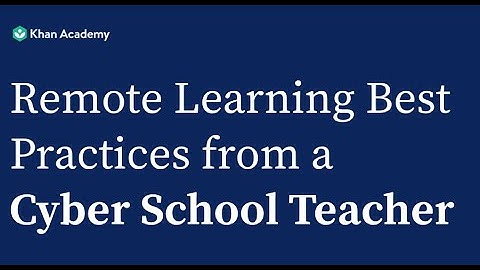 Remote Learning Best Practices from a Cyber School Teacher