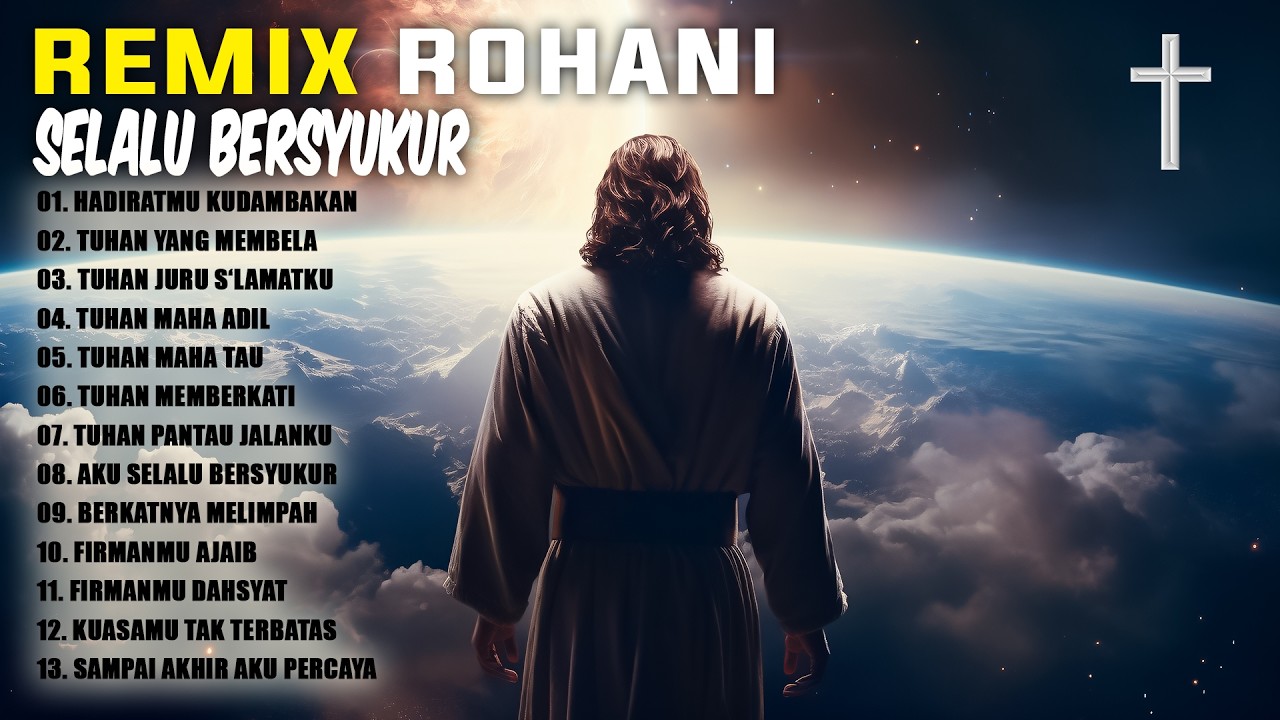 REMIX ROHANI TERBARU 2025 - LAGU ROHANI TERBARU MENEMANI AKTIFITAS ...