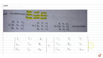 The  determinant `|(b_1+c_1,c_1+a_1,a_1+b_1),(b_2+c_2,c_2+a_2,a_2+b_2),(b_3+c_3,c_3+a_3,a_3+b_3...
