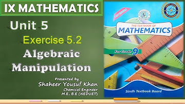 Exercise 5.2 - 9th Class Math || Algebraic Manipulation || by ykSir