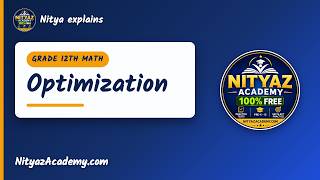 Optimization — Grade 12 Math - Applications of Derivatives | Nityaz Academy