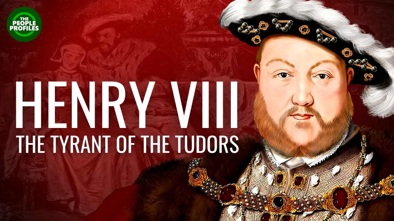 Henry Viii – The Tyrant of the Tudors