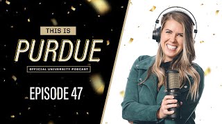 This Is Purdue: Ep. 47 - This Is Purdue’s Greatest Hits of 2021
