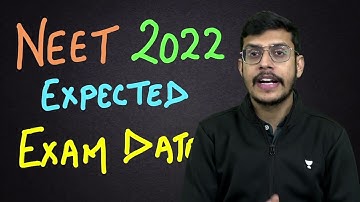 NEET 2022 Expected Exam Dates Prediction | Target NEET 2022 | Latest Update | Dr. Anand Mani