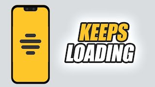How To Fix Bumble App Keeps Loading