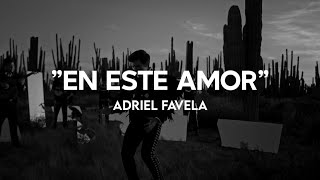 Adriel Favela - En Este Amor | LETRA