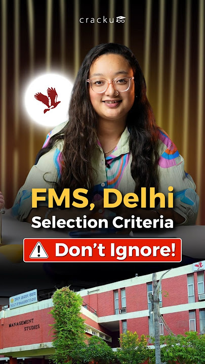 FMS Delhi Selection Criteria 2025 – All You Need to Know!