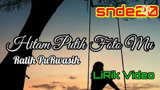 Hitam Putih Fotomu By Ratih Purwasih [LiRik]