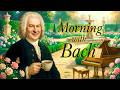 Morning with Bach | Bright Classical Music for Morning Energy and Motivation