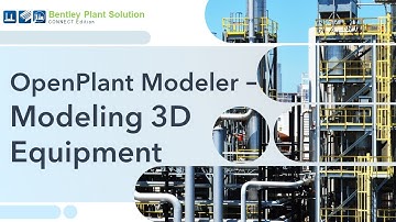 15 - Modeling Equipment in OpenPlant Modeler