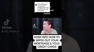 Bank Info - How to wipe out mortgages and other debt