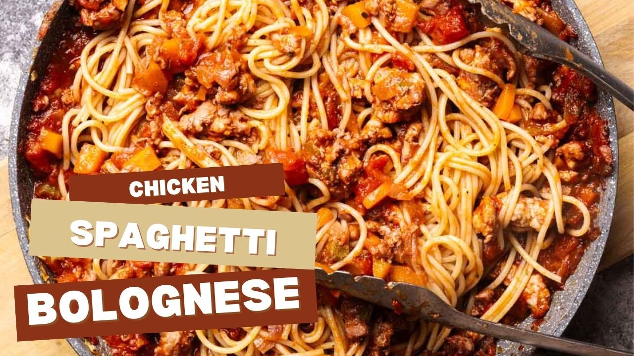 Chicken Spaghetti Bolognese