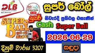 Super ball 3207 2026.06.29 Today DLB Lottery Result අද සුපර් බෝල් ලොතරැයි ප්‍රතිඵල