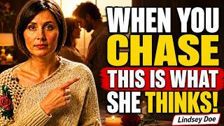 WHEN YOU CHASE THIS Is What She REALLY Thinks About You Female Psychology Explained Lindsey Doe