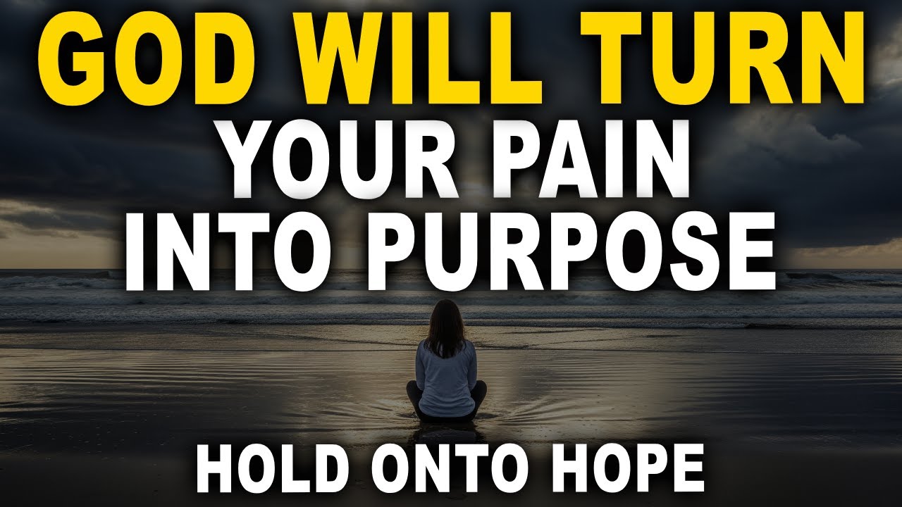God Will Turn Your Pain Into Purpose You Didn’t See Coming