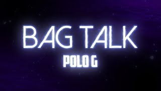 Polo G - Bag Talk (Lyrics)