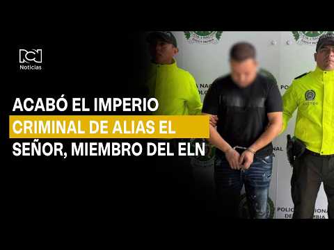 "El Señor" arrested: ELN's main link to foreign drug cartels has fallen
