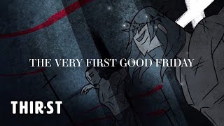 Because He died, I'll live forever: The very first Good Friday
