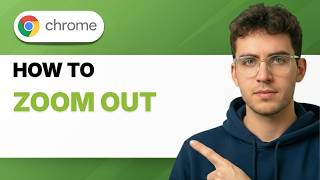 How to Zoom Out on Google Chrome [2026 Full Guide]