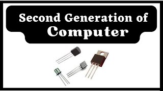 Second Generation Computer | Second Generation Computer Examples, Advantages and Disadvantages |