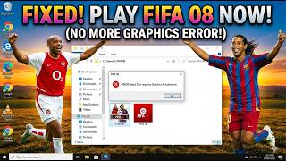 FIFA 08 Hardware Graphics Acceleration Fix 🔥 Easy Tutorial