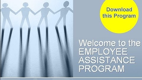 EAP Employee Assistance Program Orientation for Employess
