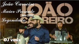 João Carreiro - Maior Presente Legendado #joaocarreiro #djvmixsertanejo #remix #shorts