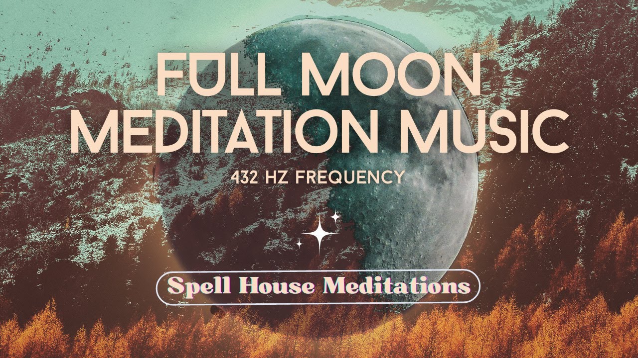 FULL MOON Meditation Music | November 2022 Lunar Eclipse | Subliminals For Healing & Clarity 432 Hz