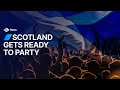 Scotland gets ready to party