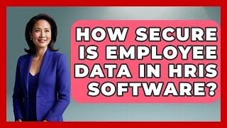 How Secure Is Employee Data in HRIS Software? | Legal And HR SaaS Stack News screenshot 5