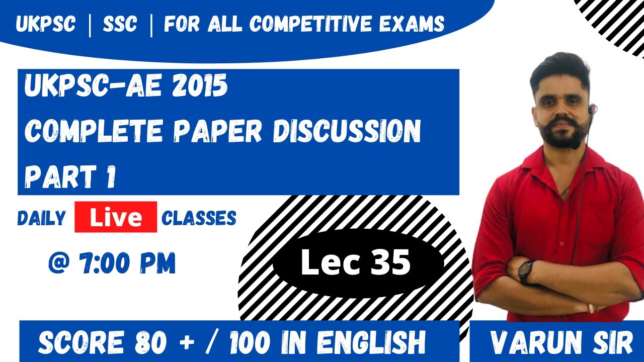 ENGLISH CLASS 35 - UKPSC-AE 2015 ( PAPER PART 1 ) DISCUSSION BY VARUN SIR | UKPSC | SSC |