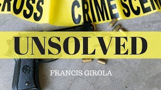 'Unsolved' - Francis Girola (Official Trailer)
