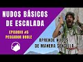 NUDO PESCADOR DOBLE para escalada. Episodio #5