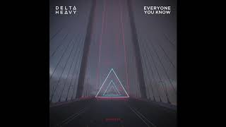 Delta Heavy x Everyone You Know - Anarchy