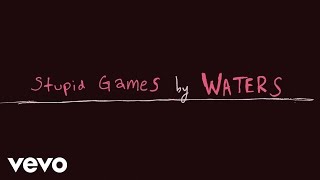 Miniatura de vídeo de "WATERS - Stupid Games (Lyric Video)"