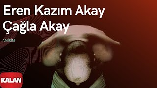 Eren Kazım Akay - Amirim [ Turkuaz Patlıcan © 2000 Kalan Müzik ] Resimi