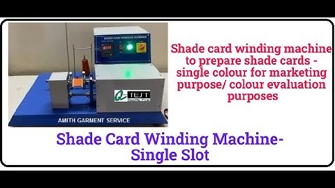 Shade Card Winding Machine -Single Slot -Working Video