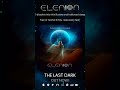 ✨ ELENION -  𝙱𝚎𝚑𝚒𝚗𝚍 𝚝𝚑𝚎 𝚂𝚢𝚖𝚙𝚑𝚘𝚗𝚢 𝟷𝟷/𝟷𝟸: 𝑻𝒉𝒆 𝑳𝒂𝒔𝒕 𝑫𝒂𝒓𝒌
