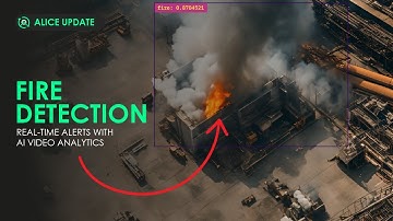 Fire Detection Demo - AI Video Analytics for CCTV Systems [Alice Update]