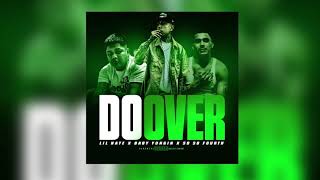 Do Over - Baby Yungin X So’ So Fourth X Lil Nate