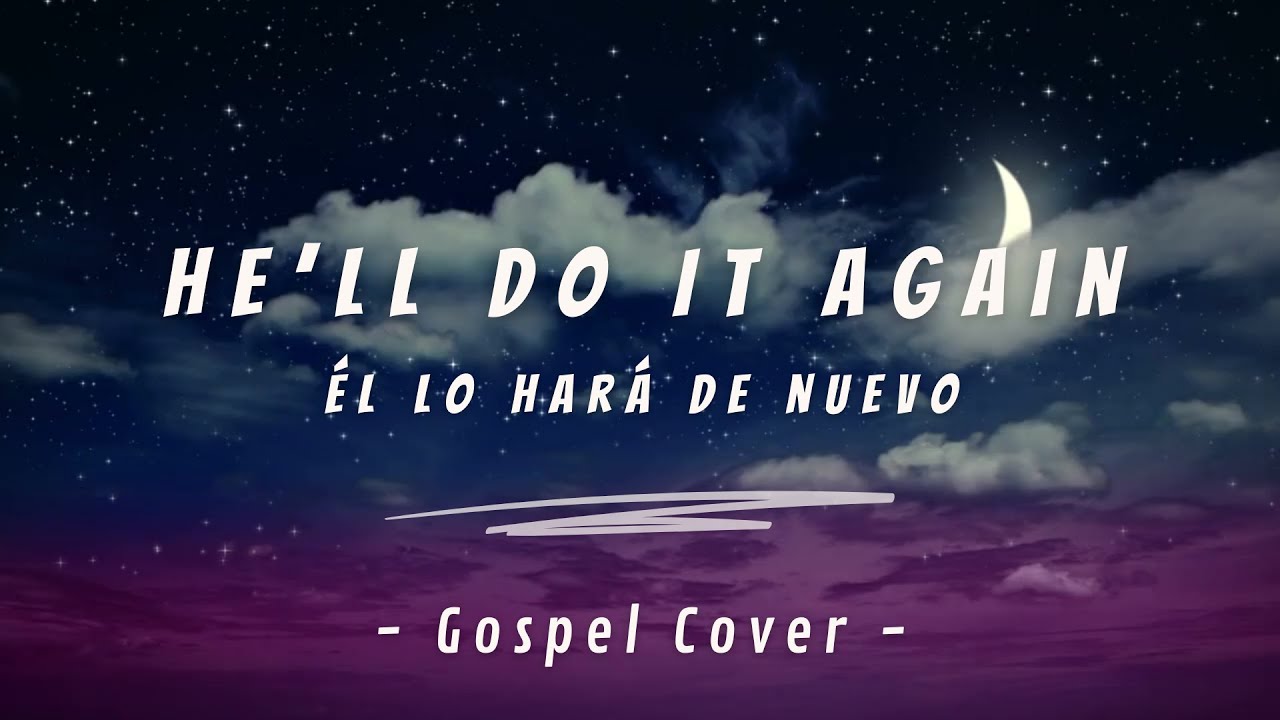 He'll Do It Again | Constant Change | Southern Gospel Cover | Lyrics in ...