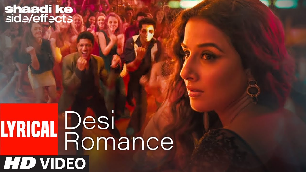 Desi Romance Lyrical  Shaadi Ke Side Effects  Farhan Akhtar Vidya Balan  Suchi Arijit Singh