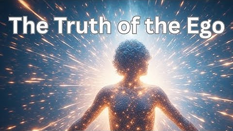 “The Truth of the Ego: An Illusion Hiding Your Divine Nature”