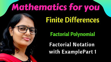 Factorial polynomial in numerical analysis | Factorial notation in finite difference | example # 1