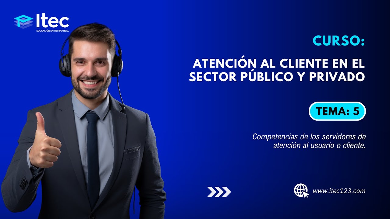CLASE 05: ATENCIÓN AL CLIENTE EN EL SECTOR PÚBLICO Y PRIVADO - ABRIL2 ...