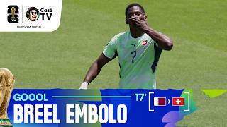 GOOOOOOL! DE PÊNALTI, EMBOLO ABRE O PLACAR PARA A SUÍÇA CONTRA O CATAR